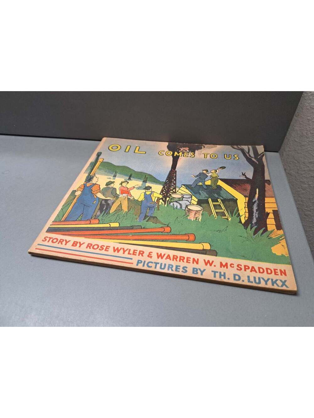Vintage 1937 Oil comes to Us by Rose Wyler & Warren W McSpadden